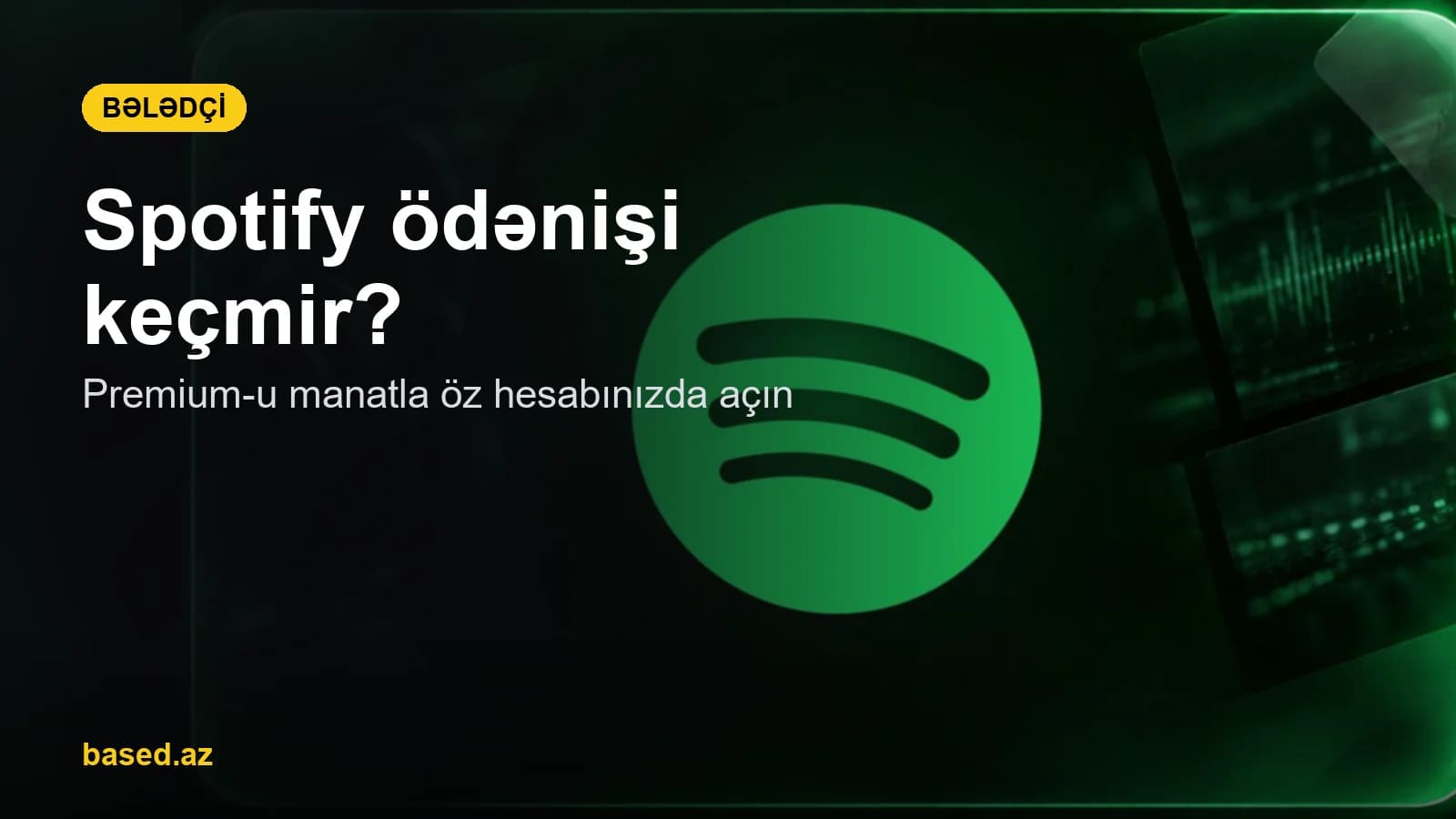 Spotify Premium ödənişi keçmir: Premium-u necə açmaq olar