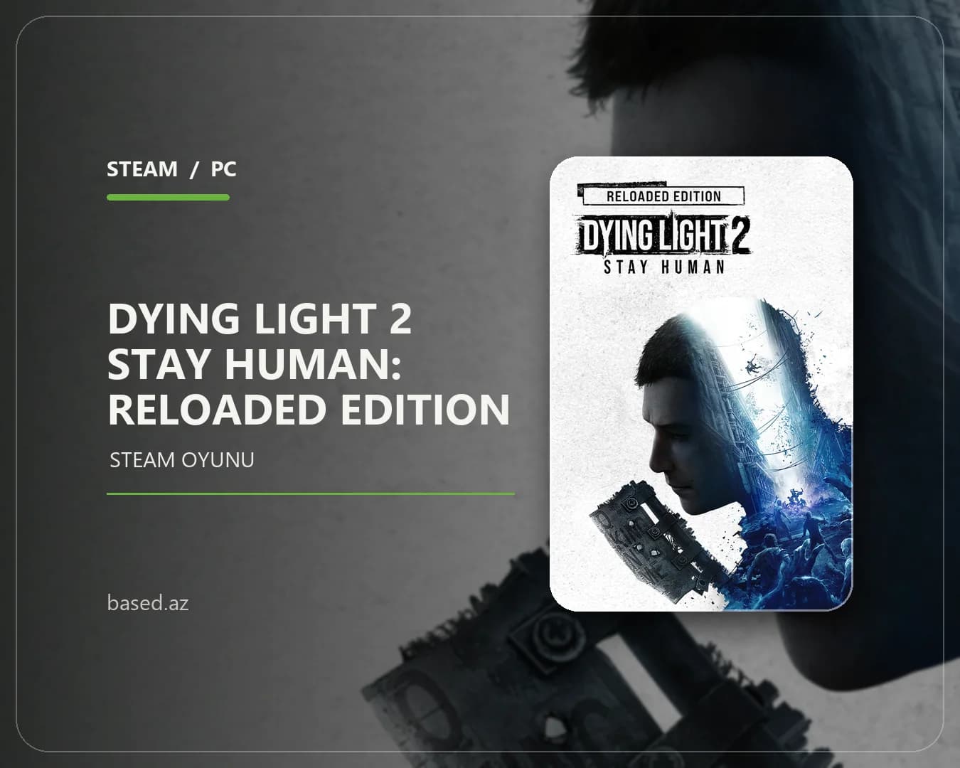 Dying Light 2 Stay Human: Reloaded Edition